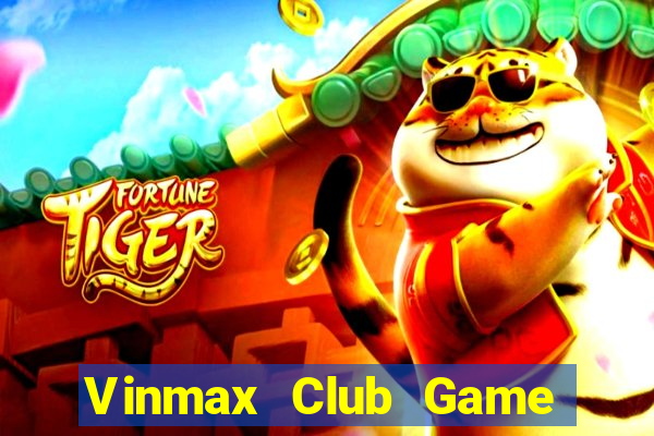 Vinmax Club Game Bài 69 Doi Thuong