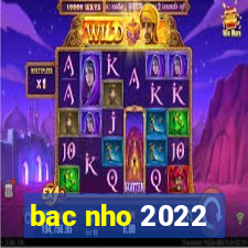 bac nho 2022