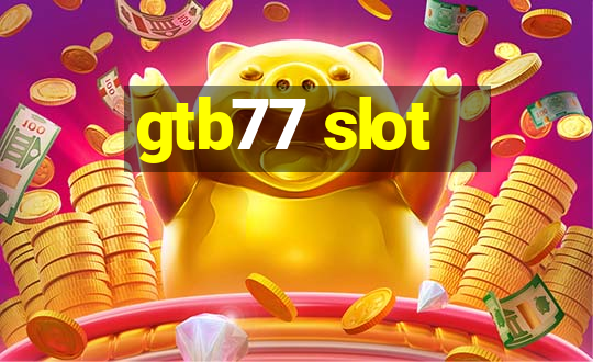 gtb77 slot