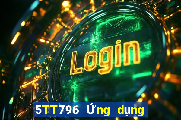 5TT796 Ứng dụng xổ số