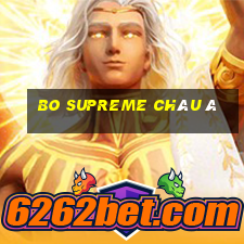 Bo Supreme Châu Á