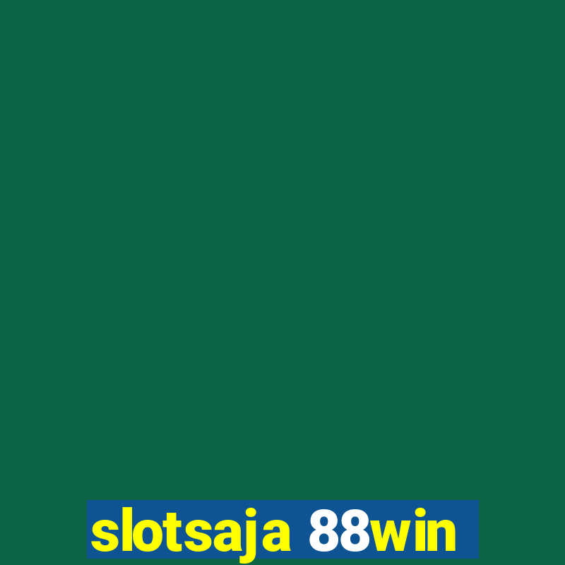 slotsaja 88win