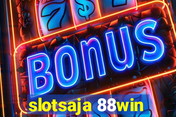 slotsaja 88win