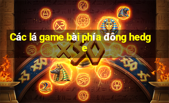 Các lá game bài phía đông hedge