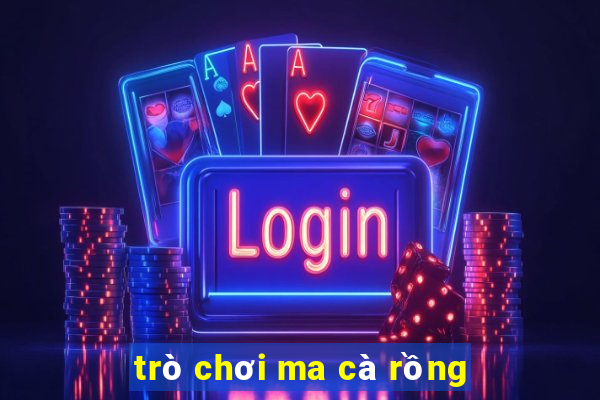 trò chơi ma cà rồng