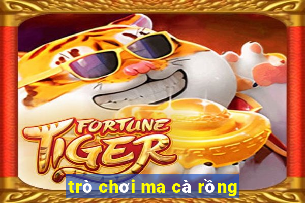 trò chơi ma cà rồng