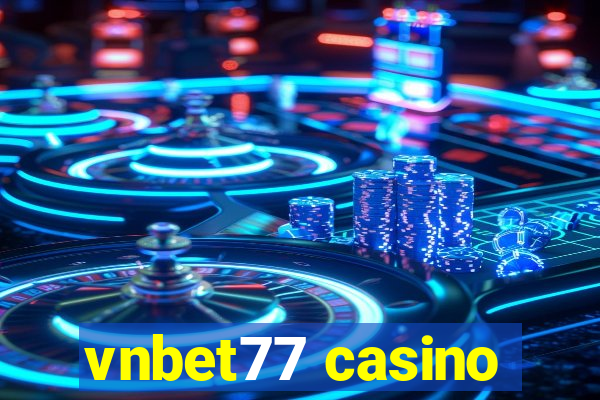 vnbet77 casino