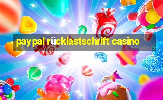 paypal rücklastschrift casino