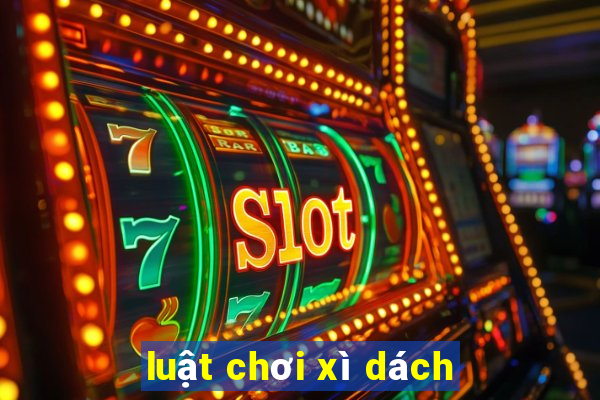 luật chơi xì dách