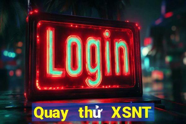 Quay thử XSNT ngày 3