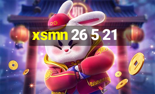 xsmn 26 5 21