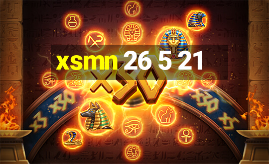 xsmn 26 5 21