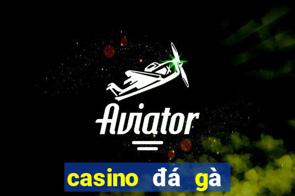 casino đá gà trực tiếp