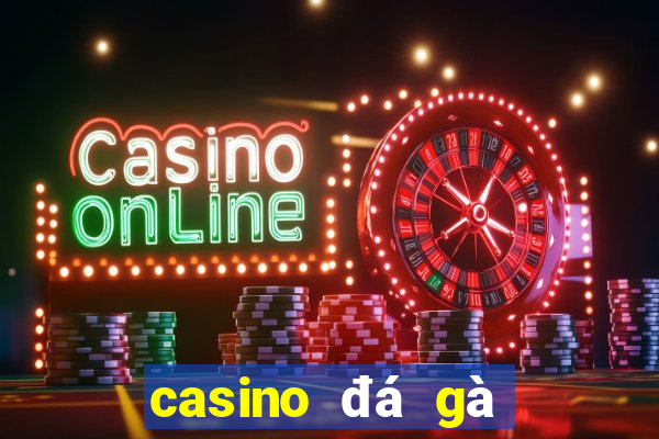 casino đá gà trực tiếp