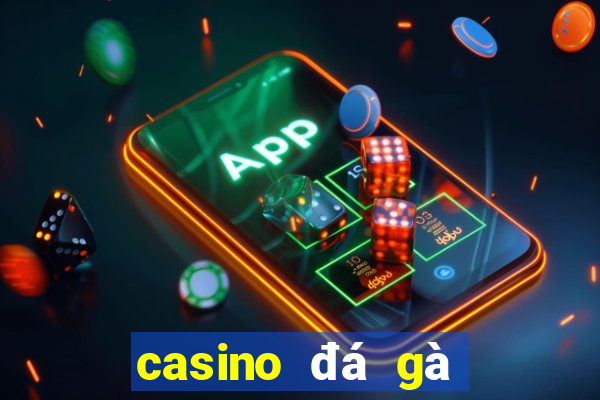 casino đá gà trực tiếp