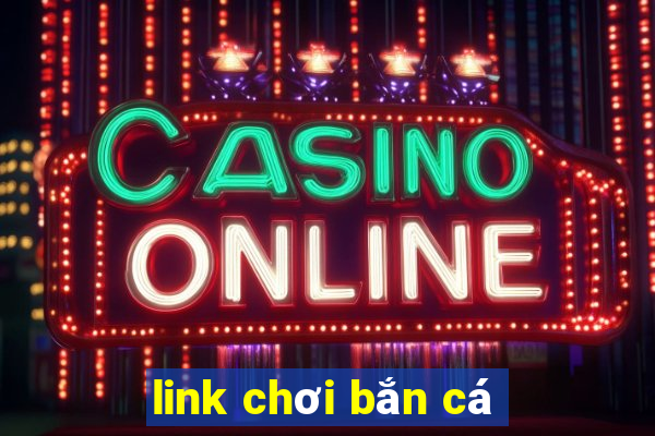 link chơi bắn cá