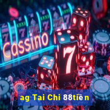 ag Tai Chi 88tiền