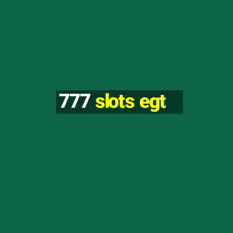 777 slots egt