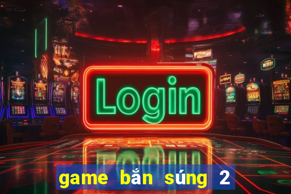 game bắn súng 2 người offline