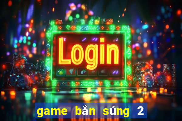 game bắn súng 2 người offline