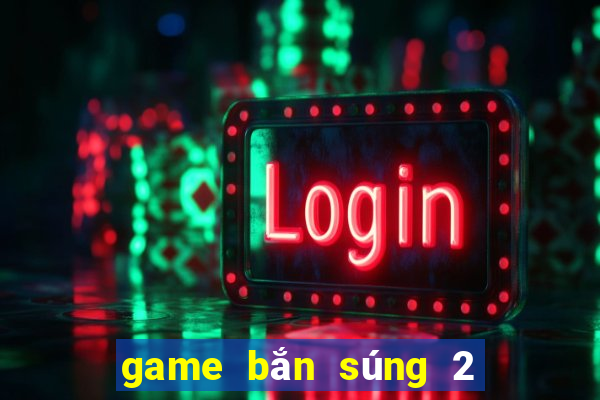 game bắn súng 2 người offline