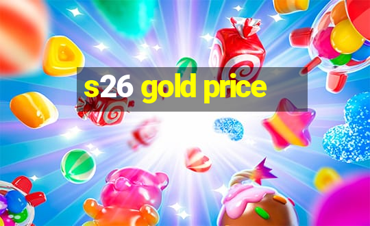 s26 gold price