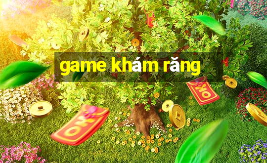 game khám răng