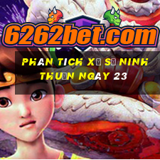 Phân tích Xổ Số ninh thuận ngày 23