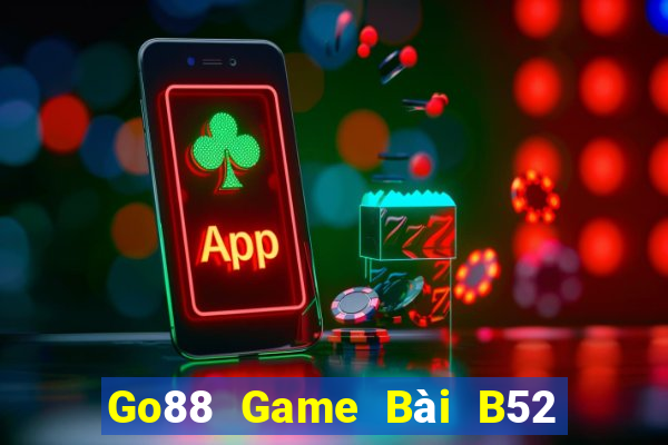 Go88 Game Bài B52 Đổi Thưởng 2021