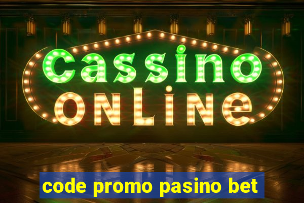 code promo pasino bet