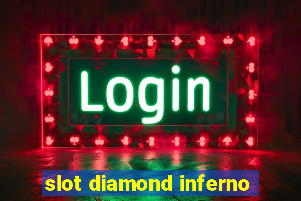 slot diamond inferno