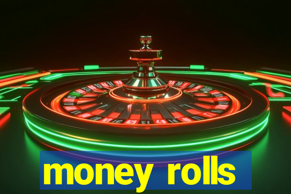 money rolls