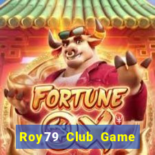 Roy79 Club Game Bài 88 Club Đổi Thưởng