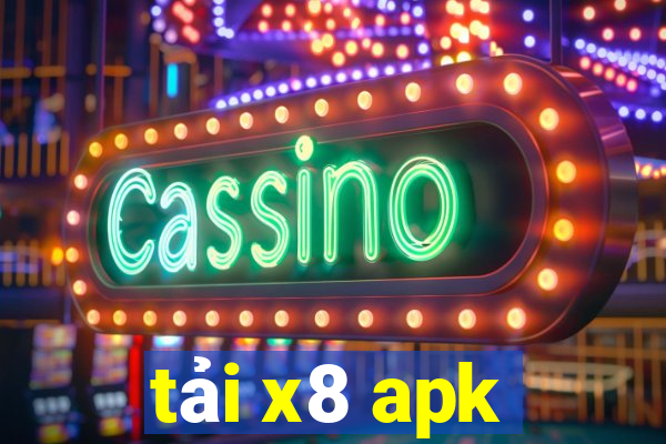 tải x8 apk