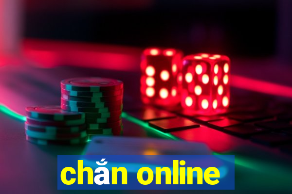 chắn online