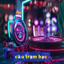 cầu trạm bạc