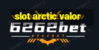 slot arctic valor