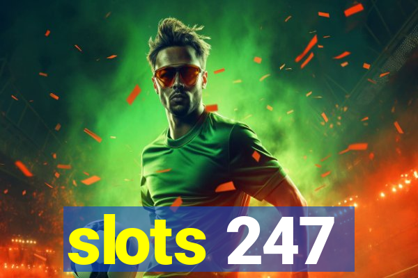 slots 247