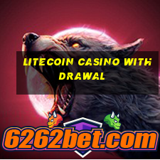 litecoin casino withdrawal