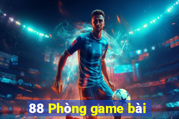 88 Phòng game bài