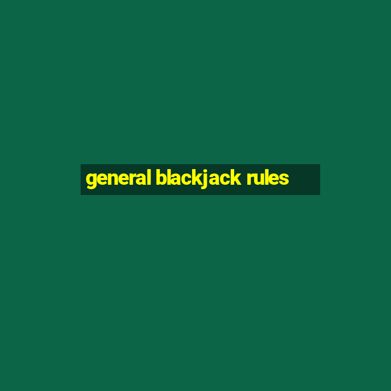 general blackjack rules