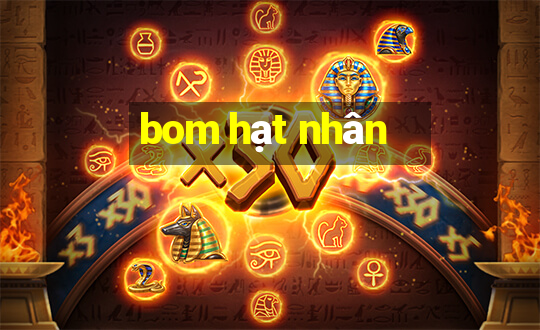 bom hạt nhân