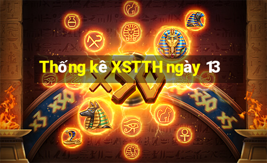 Thống kê XSTTH ngày 13