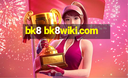 bk8 bk8wiki.com