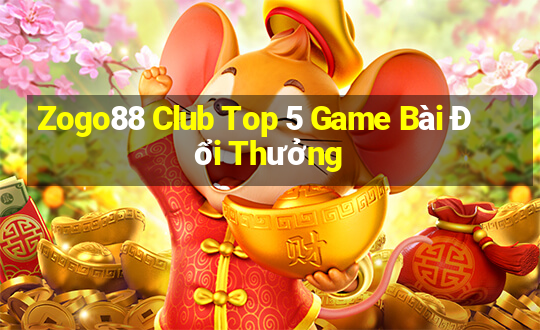 Zogo88 Club Top 5 Game Bài Đổi Thưởng