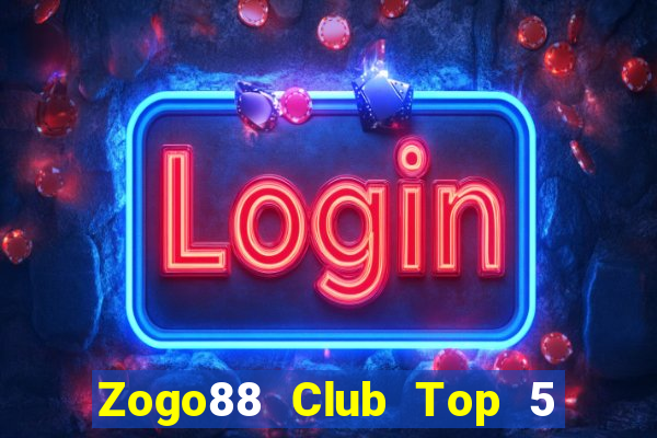 Zogo88 Club Top 5 Game Bài Đổi Thưởng