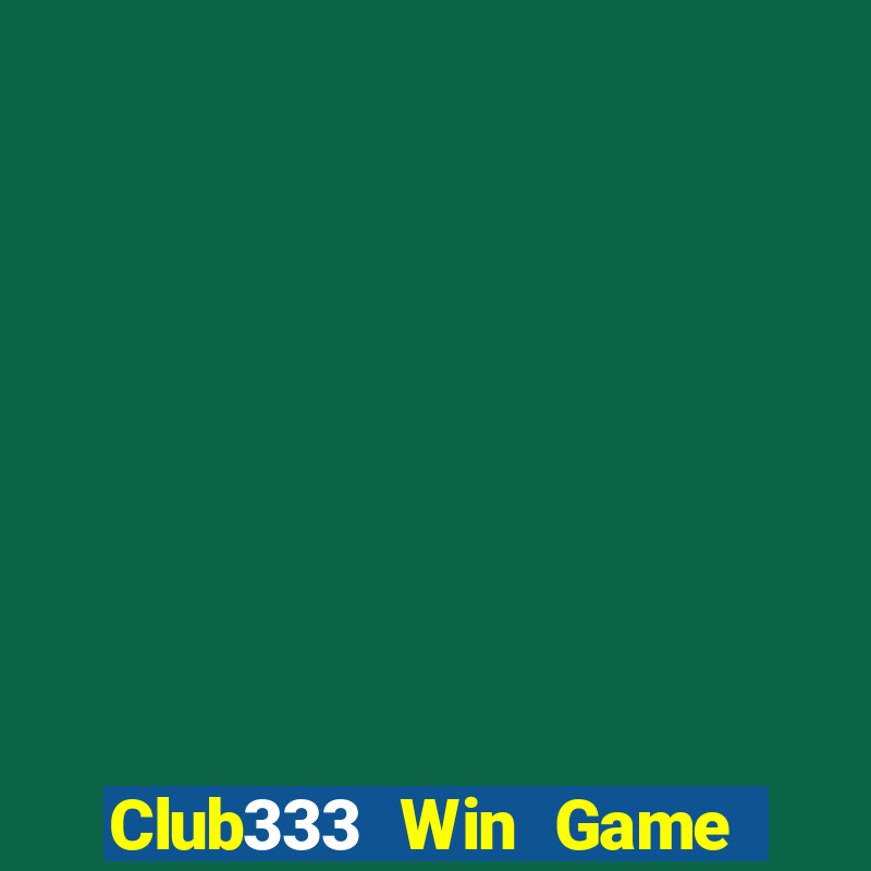 Club333 Win Game Bài Hát