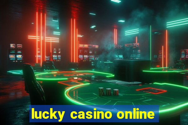 lucky casino online