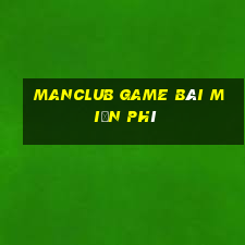 Manclub Game Bài Miễn Phí