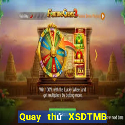 Quay thử XSDTMB thứ bảy